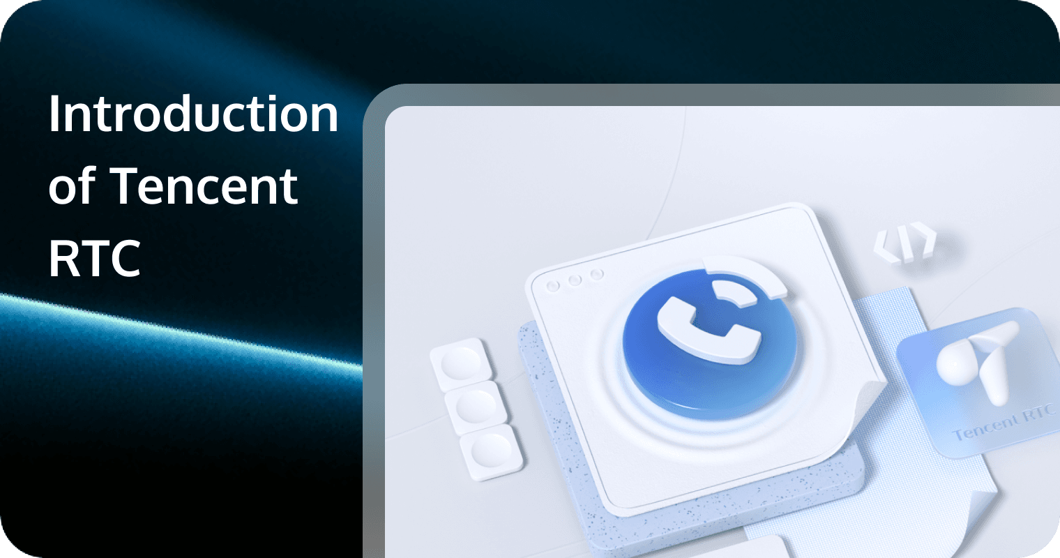 An introduction of Tencent RTC